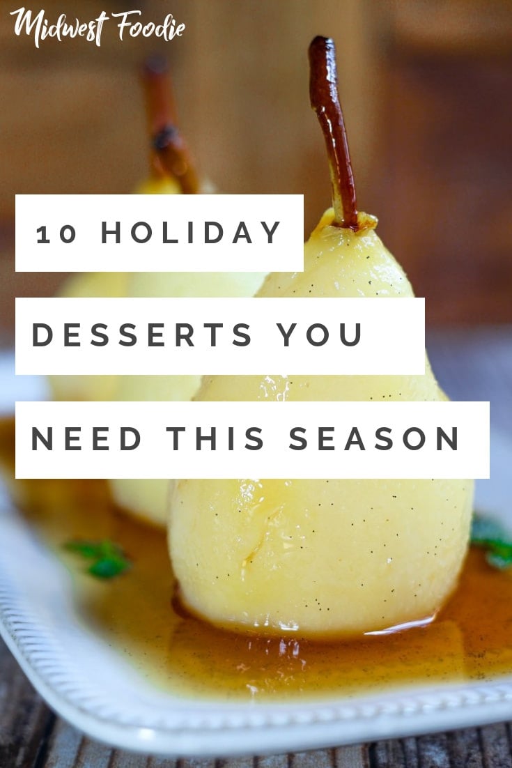 10 Easy Holiday Dessert Recipes You Need for Hosting | Midwest Foodie | Take some of pressure off this holiday season and let me help you find the perfect dessert for your family get together! Whether you're hosting guests from out of town, or traveling to the in-laws, these easy holiday desserts are guaranteed to be simple, quick and delicious! #midwestfoodie #simple #quick #easy #recipe #holiday #dessert