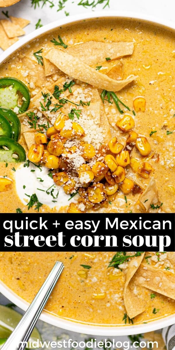 Mexican Street Corn Soup - Midwest Foodie