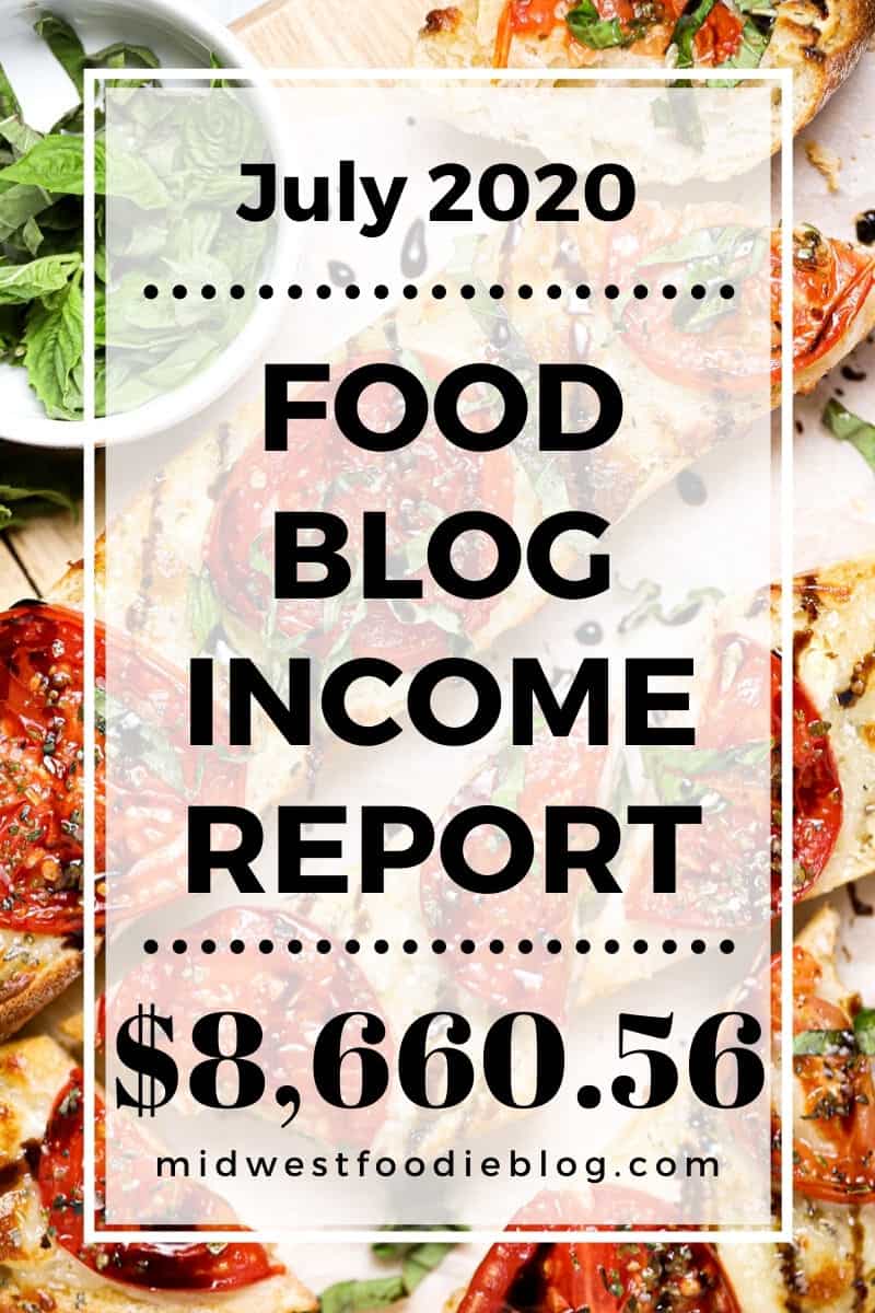 Food Blog Income Report July 2020 - Midwest Foodie